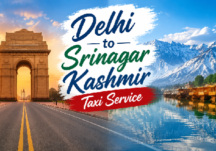 Delhi to Srinagar Kashmir Taxi